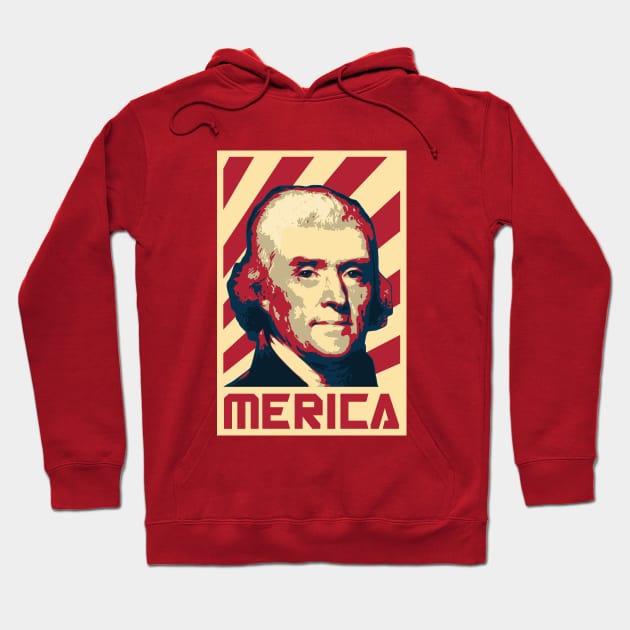 Thomas Jefferson Merica Retro Propaganda Hoodie by Nerd_art